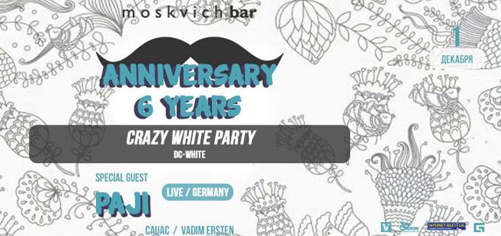 Anniversary 6 Years : Crazy White Party